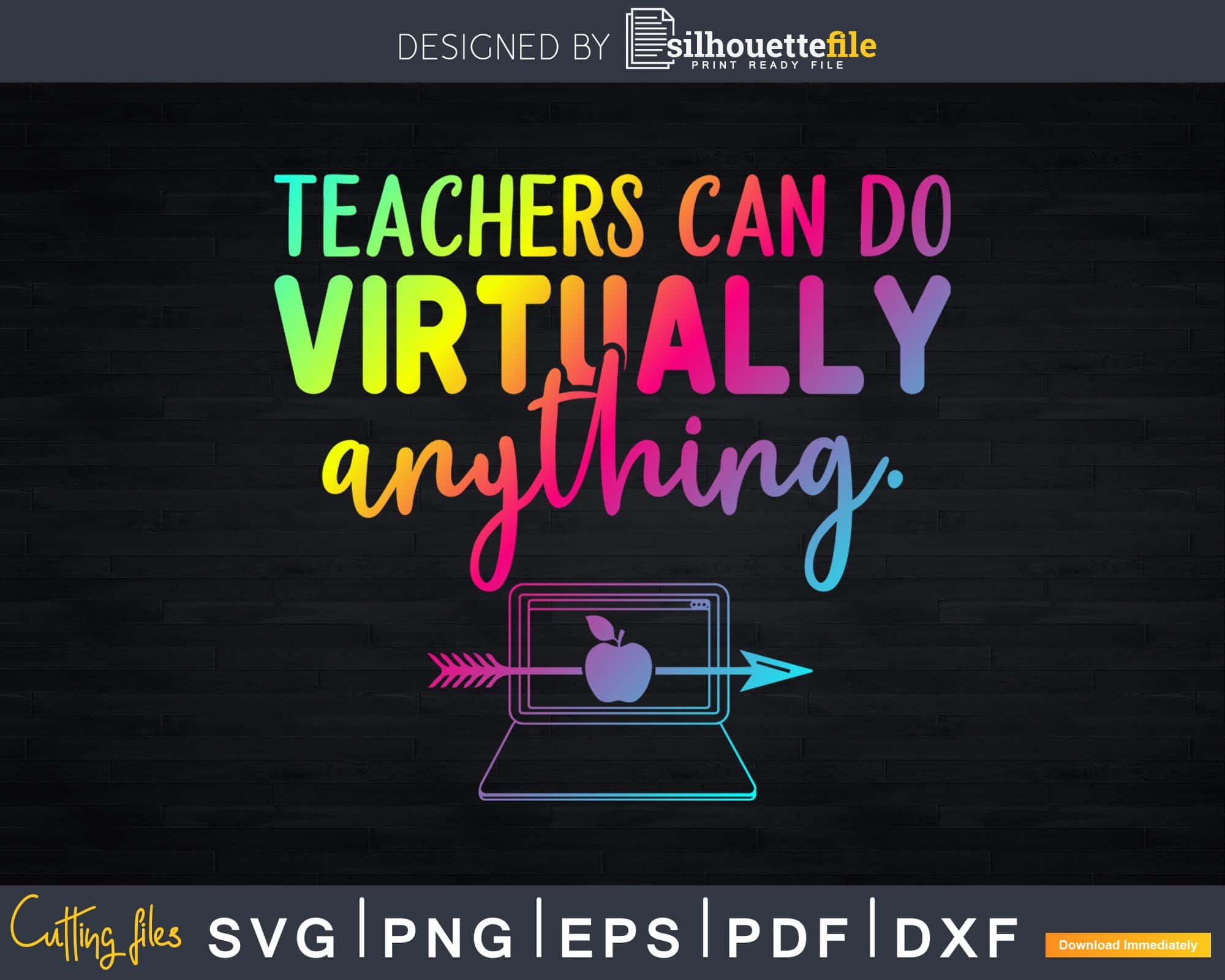 Teachers Can Do Virtually Anything svg t-shirt designs Cut | Silhouettefile