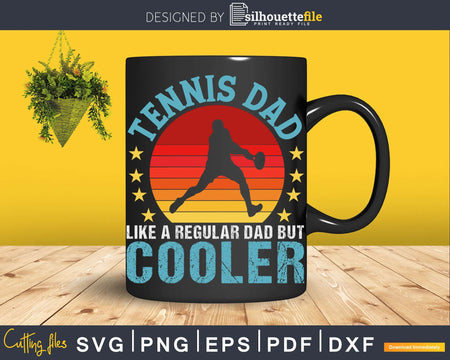 Tennis Dad Like A Regular But Cooler Retro svg png cricut