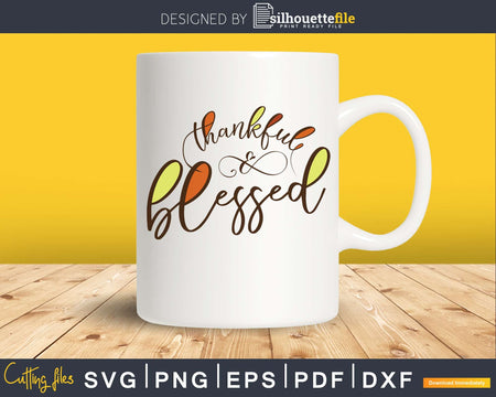 Thankful and blessed svg cricut cut digital files