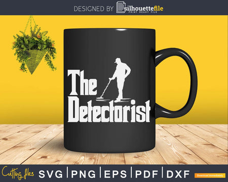 The Detectorist Metal Detecting Svg Dxf Cricut File