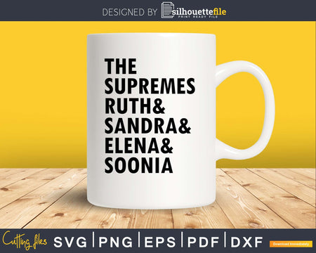 The Supremes Supreme Court Justices Rbg Svg Dxf Cutting File