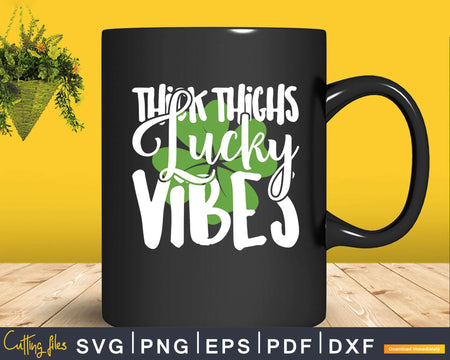 Thick Thighs Lucky Vibes Svg T-shirt Design