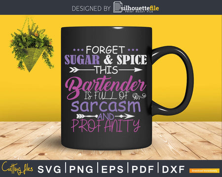 This Bartender Is Full Of Sarcasm And Profanity Svg Png Dxf