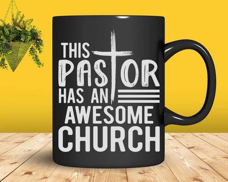 This Pastor Has An Awesome Church Svg Png Cricut Files