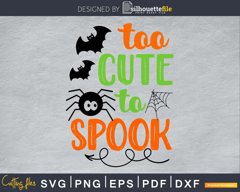 Too Cute to Spook halloween svg craft cut file