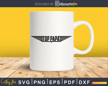 Top Papa Svg Fathers Day cutting craft cut file