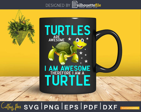 Turtles Are Awesome I’m A Sea Turtle Beach Shirt Svg