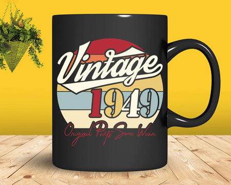 Vintage 73rd Birthday 1949 Original Parts Some Wear Svg Png