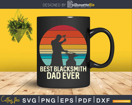 Vintage Style Best Blacksmith Dad Ever Svg Png Dxf Cricut