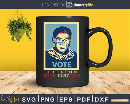 Vote and Tell Them Ruth Sent You Vintage Retro svg dxf png