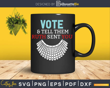 Vote & Tell Them Ruth Sent You Election 2020 svg dxf png t