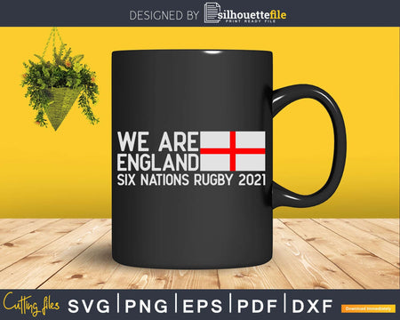 We Are England Six Nations English Rugby Svg Silhouette Cut