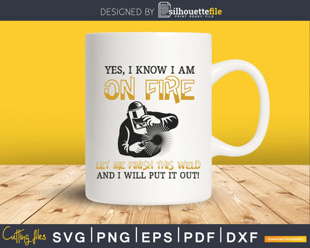 Welder Funny Saying Welding svg png cut craft files