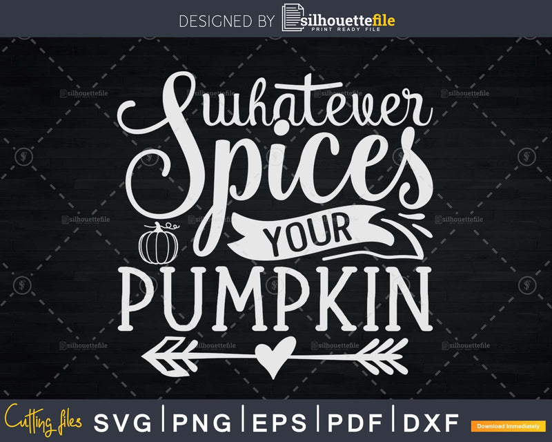 Whatever Spices Your Pumpkin Halloween Svg Funny Fall Cut