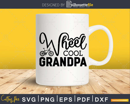 Wheel Cool Grandpa Cute Family Bicycle Riding svg cutting