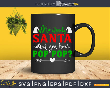 Who needs santa when you have pop svg cricut cutting