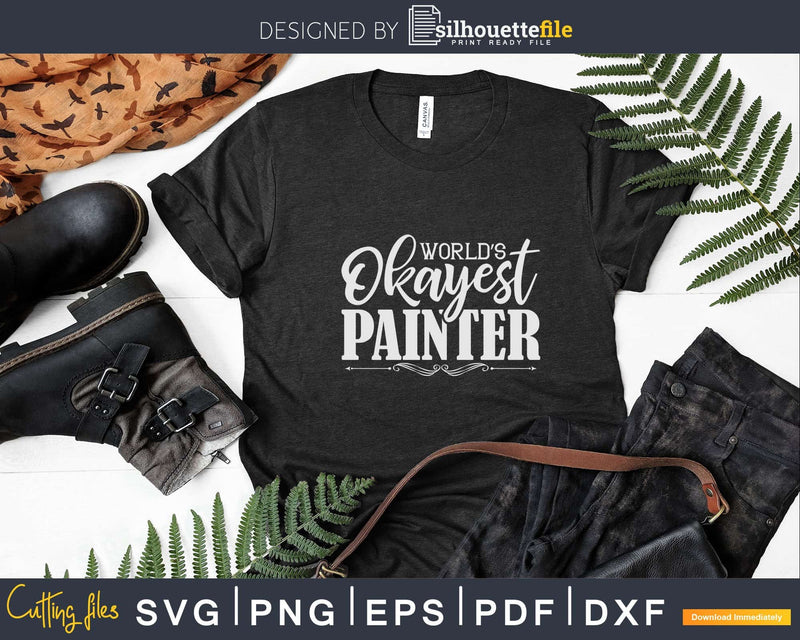 Worlds Okayest Painter Svg Dxf Cut Files