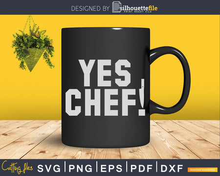 Yes Chef! Large Text Cooking Funny Graphic Svg Design