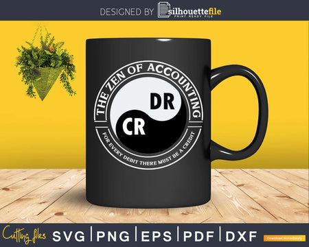 Zen of Accounting Major Degree Accountant Svg Png Cricut