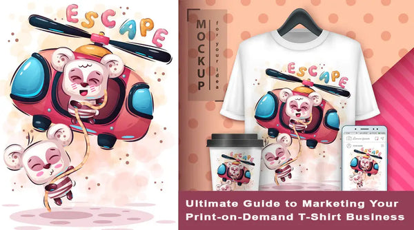 Ultimate Guide to Marketing Your Print-on-Demand T-Shirt