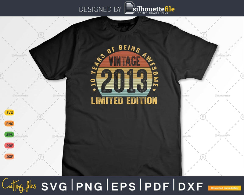 10 Years of Being Awesome best t-shirt design Svg files