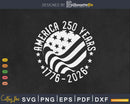 250 Year American Anniversary 4th of July Svg Png Craft