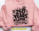 250 Years Later SVG 1776 2026 America Cut Files