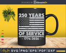 250th Anniversary Celebration 250 Years USA Service Svg Png
