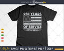 250th Anniversary Celebration 250 Years USA Service Svg Png