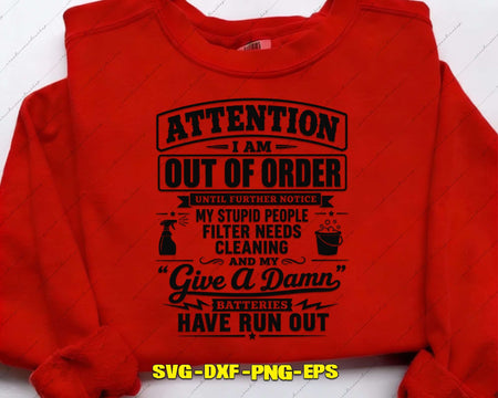 Attention I Am Out Of Order Svg Png Digital Cut Files