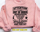 Attention I Am Out Of Order Svg Png Digital Cut Files
