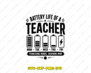 Battery Life of a Teacher SVG Cut File for Cricut Silhouette