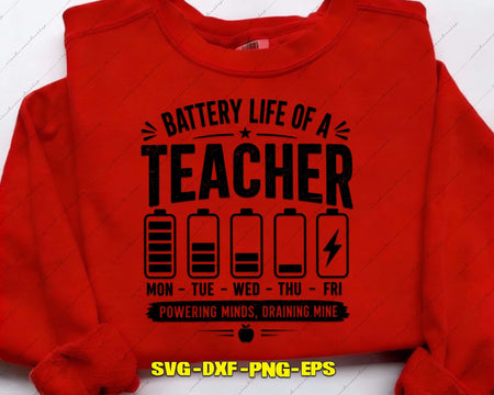 Battery Life of a Teacher SVG Cut File for Cricut Silhouette