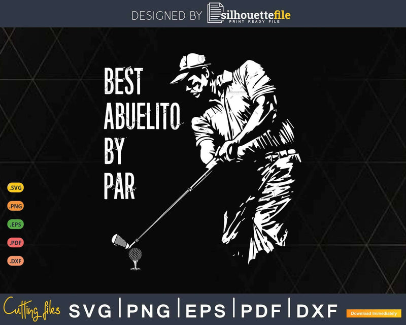 Best Abuelito By Par Golf Lover Gift Svg T-shirt Design