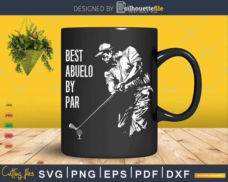 Best Abuelo By Par Golf Lover Gift Svg T-shirt Design