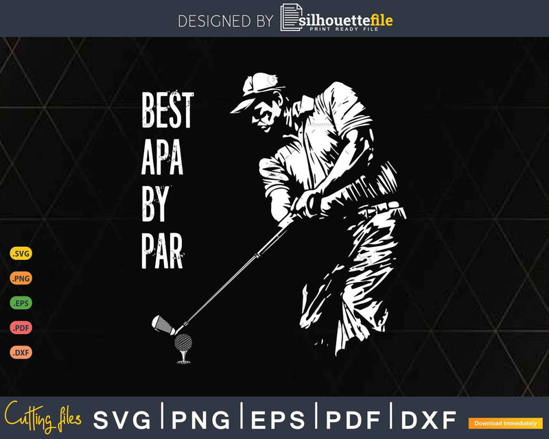 Best Apa By Par Golf Lover Gift Svg T-shirt Design