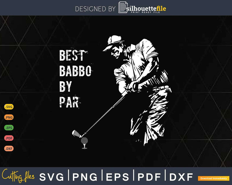 Best Babbo By Par Golf Lover Gift Svg T-shirt Design