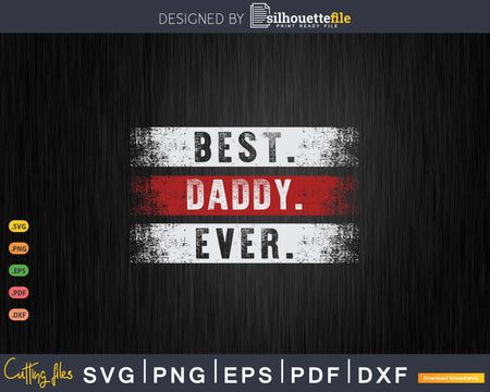 Best Daddy Ever Distressed T-Shirt Design