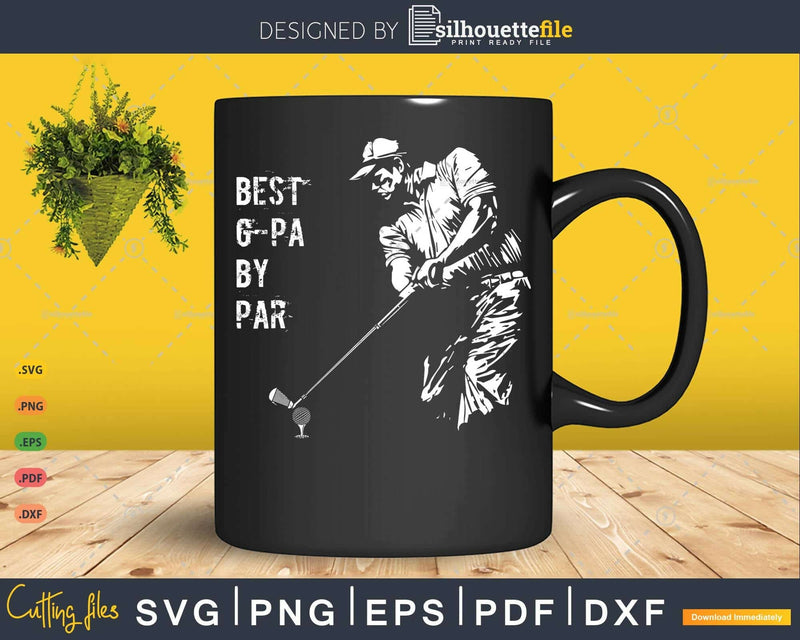 Best G-Pa By Par Golf Lover Gift Svg T-shirt Design