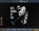 Best Gramps By Par Golf Lover Gift Svg T-shirt Design