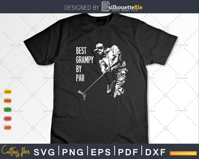 Best Grampy By Par Golf Lover Gift Svg T - shirt Design