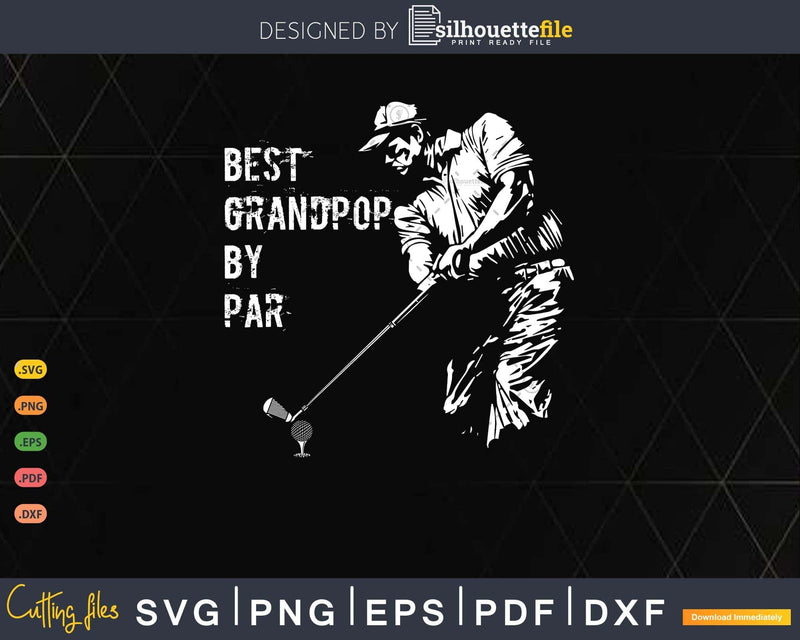 Best Grandpop By Par Golf Lover Gift Svg T - shirt Design