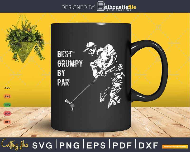 Best Grumpy By Par Golf Lover Gift Svg T - shirt Design