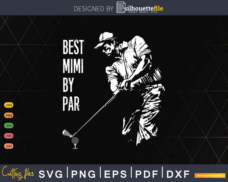 Best MiMi By Par Golf Lover Gift Svg T - shirt Design