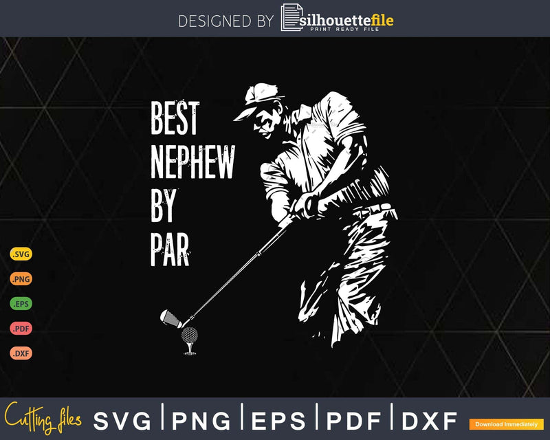 Best Nephew By Par Golf Lover Gift Svg T - shirt Design