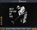 Best Pap By Par Golf Lover Gift Svg T-shirt Design