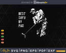 Best Sofu By Par Golf Lover Gift Svg T-shirt Design