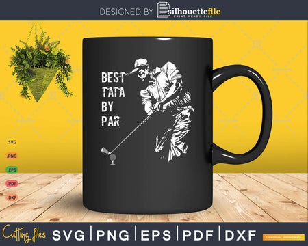 Best Tata By Par Golf Lover Gift Svg T - shirt Design