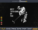 Best Tutu Kane By Par Golf Lover Gift Svg T-shirt Design