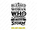 Blessed Is The Woman Who Stands SVG PNG Digital Art Cut File